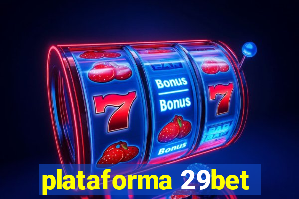 plataforma 29bet